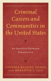 Criminal Careers and Communities in the United States (eBook, ePUB)