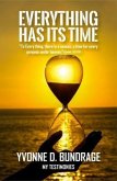 EVERYTHING HAS ITS TIME: &quote;To Everything, there is a season, a time for every purpose under the heaven:&quote; (Eccles.3 (eBook, ePUB)