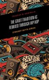 The Griot Tradition as Remixed through Hip Hop (eBook, ePUB)