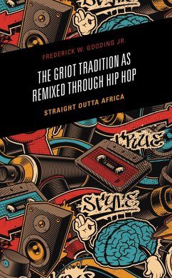 Cover The Griot Tradition as Remixed through Hip Hop (eBook, ePUB)