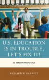 U.S. Education is in Trouble, Let's Fix It! (eBook, ePUB) U.S. Education is in Trouble, Let's Fix It! (eBook, ePUB)