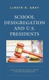 School Desegregation and U.S. Presidents (eBook, ePUB) School Desegregation and U.S. Presidents (eBook, ePUB)