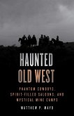 Haunted Old West (eBook, ePUB) Haunted Old West (eBook, ePUB)