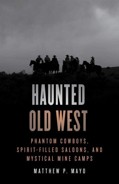 Haunted Old West (eBook, ePUB) Haunted Old West (eBook, ePUB)