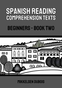 Cover Spanish Reading Comprehension Texts: Beginners - Book Two (Spanish Reading Comprehension Texts for Beginners) (eBook, ePUB)