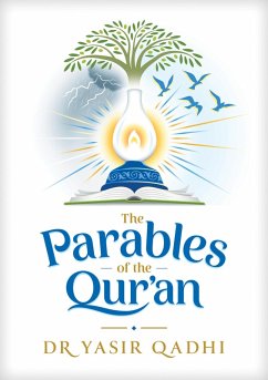 The Parables of the Qur'an (eBook, ePUB) - Qadhi, Yasir