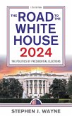 The Road to the White House 2024 (eBook, ePUB) The Road to the White House 2024 (eBook, ePUB)