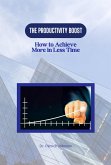 The Productivity Boost: How to Achieve More in Less Time (eBook, ePUB)