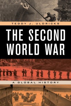 The Second World War (eBook, ePUB) - Uldricks, Teddy J. The Second World War (eBook, ePUB) - Uldricks, Teddy J.