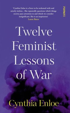 Twelve Feminist Lessons of War (eBook, ePUB) - Enloe, Cynthia