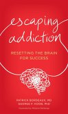 Escaping Addiction (eBook, ePUB) Escaping Addiction (eBook, ePUB)