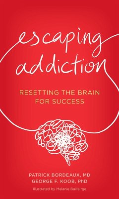 Escaping Addiction (eBook, ePUB) - Bordeaux, Patrick; Koob, George F.