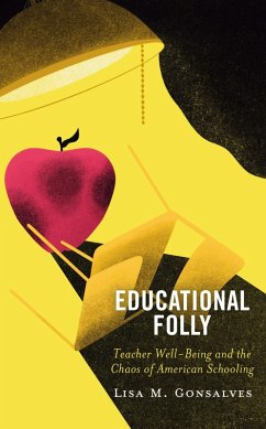 Educational Folly (eBook, ePUB) - Gonsalves, Lisa M.