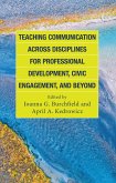 Teaching Communication across Disciplines for Professional Development, Civic Engagement, and Beyond (eBook, ePUB)
