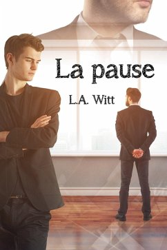 La Pause (eBook, ePUB) - Witt, L. A.