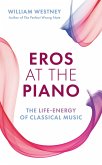 Eros at the Piano (eBook, ePUB) Eros at the Piano (eBook, ePUB)