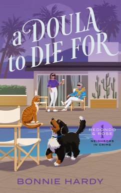 A Doula to Die For (Redondo and Rose Neighbors in Crime, #1) (eBook, ePUB) - Hardy, Bonnie