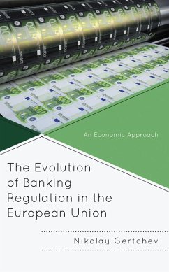 The Evolution of Banking Regulation in the European Union (eBook, ePUB) - Gertchev, Nikolay