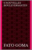 6 nouvelles bouleversantes (eBook, ePUB)