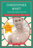 Christopher Wyatt: The College Years Collection (eBook, ePUB)