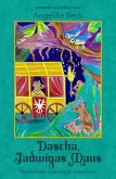 Dascha, Jadwigas Maus - Eine farbig illustrierte märchenhafte Erzählung für Erwachsene (eBook, ePUB)