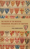 The Poetry of the Medieval Troubadour, William IX of Aquitaine (eBook, ePUB)