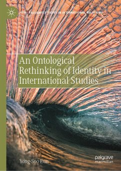 An Ontological Rethinking of Identity in International Studies (eBook, PDF) - Eun, Yong-Soo