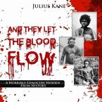 And They Let The Blood Flow (eBook, ePUB)