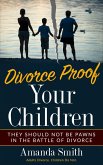 Divorce Proof Your Kids (eBook, ePUB)
