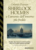 Sherlock Holmes e l&quote;avvento dell&quote;inverno più freddo (eBook, ePUB)