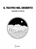 Il teatro nel deserto (eBook, ePUB)
