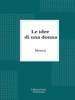 Le idee di una donna (eBook, ePUB) - Neera