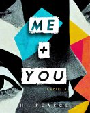 Me + You (eBook, ePUB) Me + You (eBook, ePUB)