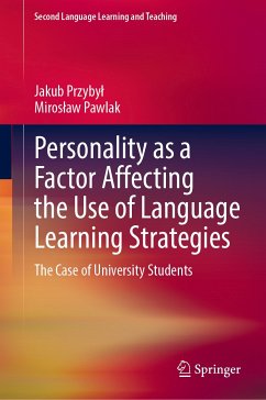 Personality as a Factor Affecting the Use of Language Learning Strategies (eBook, PDF) - Przybył, Jakub; Pawlak, Mirosław