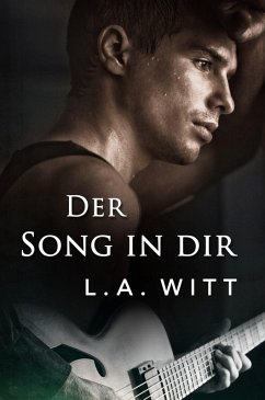 Der Song in Dir (eBook, ePUB) - Witt, L. A.