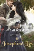 Jag kan inte annat än att älska dig (eBook, ePUB)