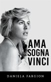 Ama Sogna Vinci (eBook, ePUB)