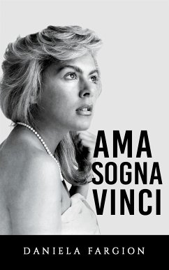 Ama Sogna Vinci (eBook, ePUB) - Fargion, Daniela