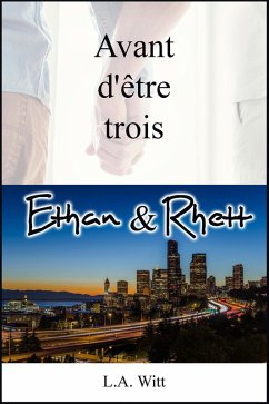 Cover Avant d'être trois : Ethan & Rhett (Wilde's (French)) (eBook, ePUB)