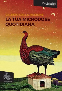 La tua microdose quotidiana (eBook, ePUB) - Dalla Ragione, Valerio