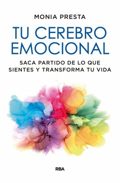 Tu cerebro emocional (eBook, ePUB) - Presta, Monia