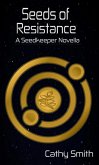 Seeds of Resistance (A Seed Keeper Novella, #2) (eBook, ePUB)