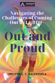 Out and Proud: Navigating the Challenges of Coming Out as LGBTQ+ (eBook, ePUB)
