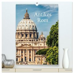 Antikes Rom (hochwertiger Premium Wandkalender 2024 DIN A2 hoch), Kunstdruck in Hochglanz - Steiner und Matthias Konrad, Carmen