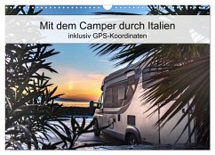 Mit dem Camper durch Italien - inklusiv GPS-Koordinaten (Wandkalender 2024 DIN A3 quer), CALVENDO Monatskalender