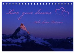 Live your dreams - Lebe deine Träume (Tischkalender 2024 DIN A5 quer), CALVENDO Monatskalender