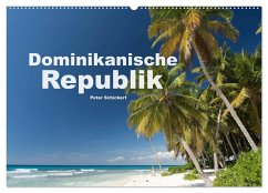 Dominikanische Republik (Wandkalender 2024 DIN A2 quer), CALVENDO Monatskalender - Schickert, Peter