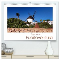 Quer durch Fuerteventura (hochwertiger Premium Wandkalender 2024 DIN A2 quer), Kunstdruck in Hochglanz