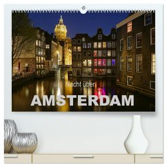 Nacht über Amsterdam (hochwertiger Premium Wandkalender 2024 DIN A2 quer), Kunstdruck in Hochglanz - Wagner, Sabine