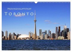 Provinzhauptstadt Toronto (Wandkalender 2024 DIN A3 quer), CALVENDO Monatskalender - Seidl, Helene